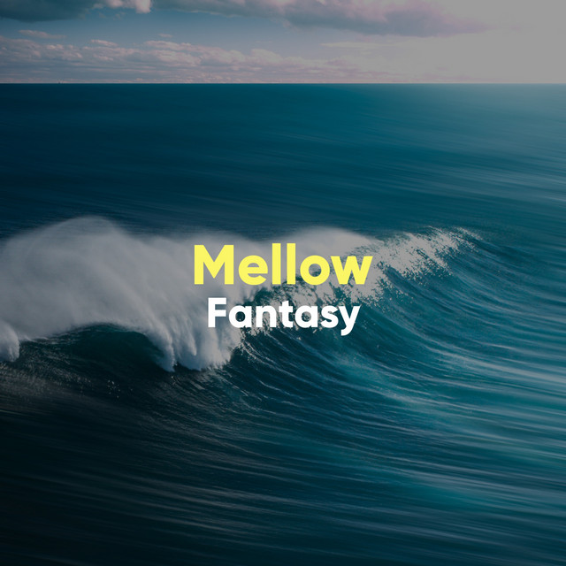 # 1 Album: Mellow Fantasy