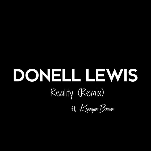 Reality (Remix) [feat. Kennyon Brown]