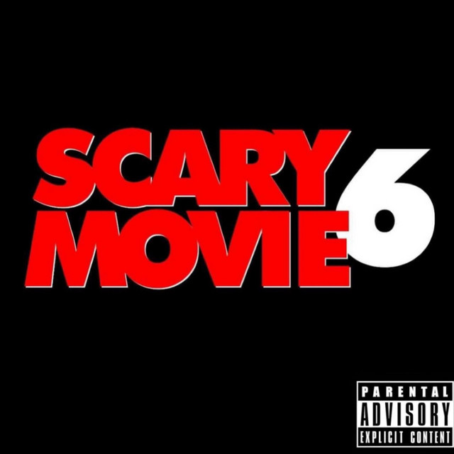 Scary Movie 6 - Álbum de Aidey | Spotify