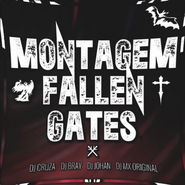 MONTAGEM FALLEN GATES