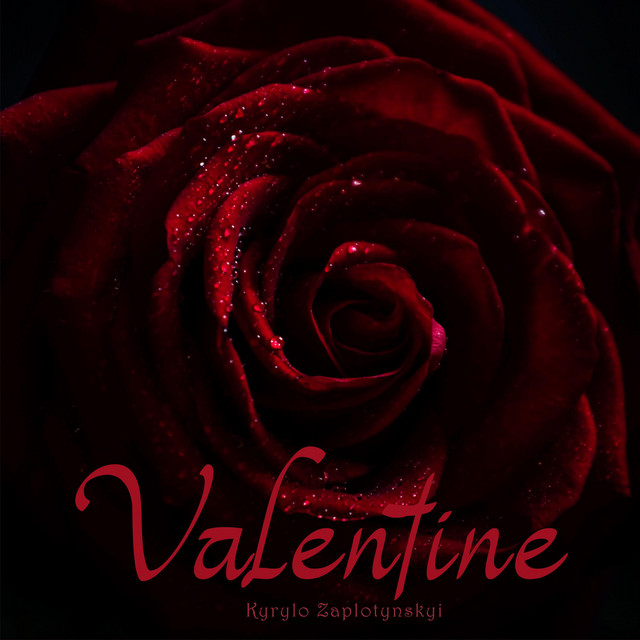 Обкладинка: Valentine — Kyrylo Zaplotynskyi