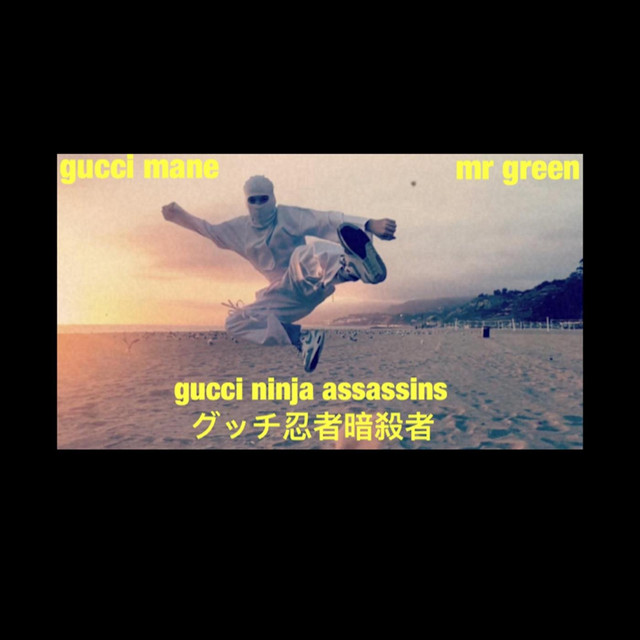 Gucci Ninja Assassins