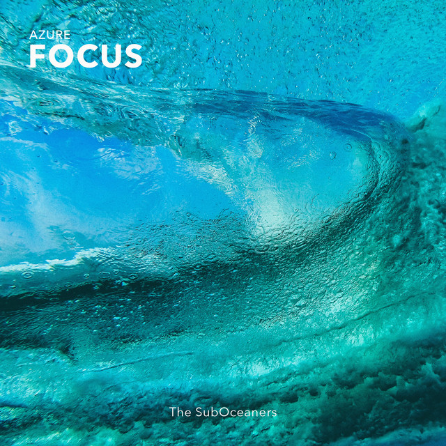 Azure Focus by The SubOceaners