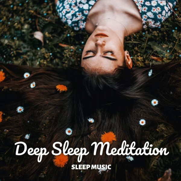 Sleep Music: Deep Sleep Meditation - Album by Sleep Music | Spotify
