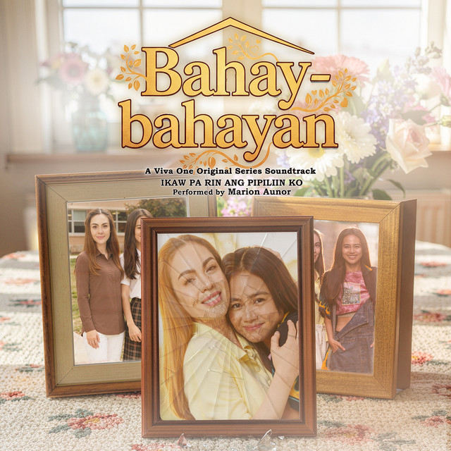 Ikaw Pa Rin Ang Pipiliin Ko (A Viva One Original Series Soundtrack for "Bahay-Bahayan") cover art