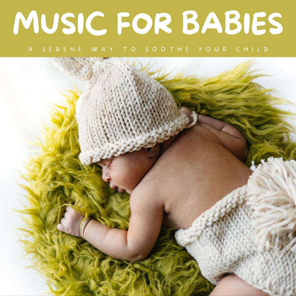 Music For Babies: A Serene Way To Soothe Your Child cover art