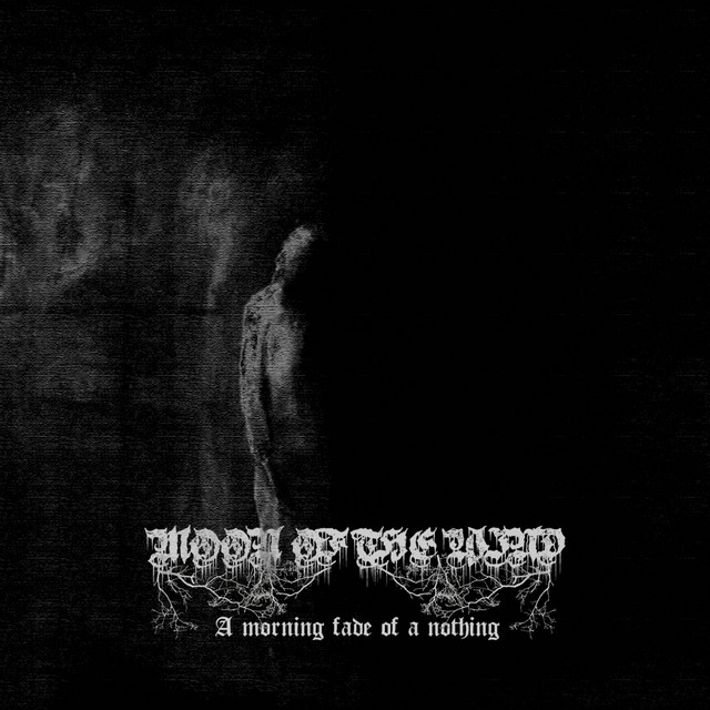 Обкладинка Moon Of The Wind — A Morning Fade of a Nothing
