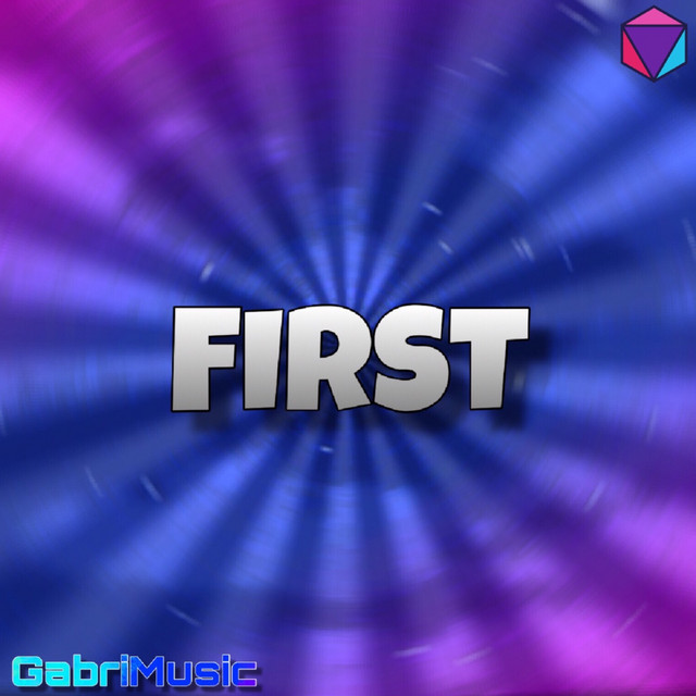 First - Single by GabriMusic | Spotify