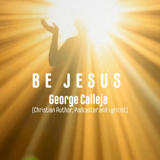 George Calleja – BE JESUS