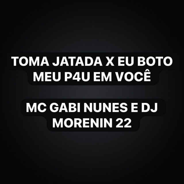 Toma Jatada x Eu Boto Meu P4u Em Você