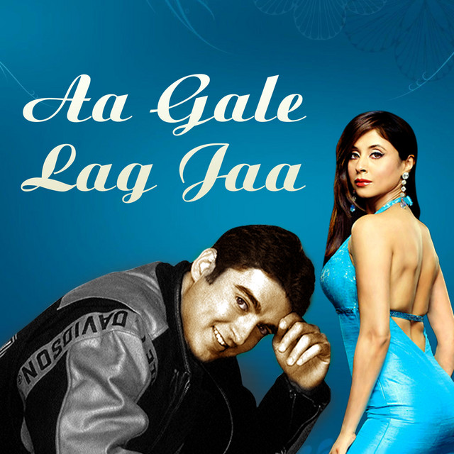 Aa Gale Lag Jaa Original Motion Picture Soundtrack Album By Anu Malik Spotify