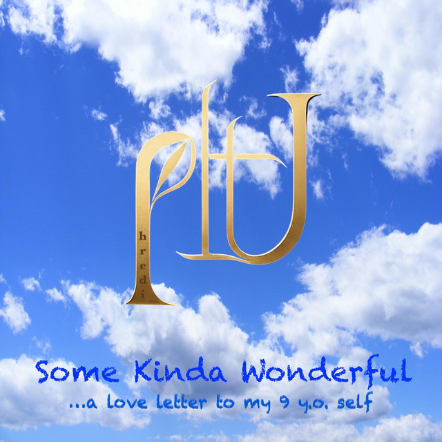 Some Kinda Wonderful ...a love letter to my 9 y.o. self