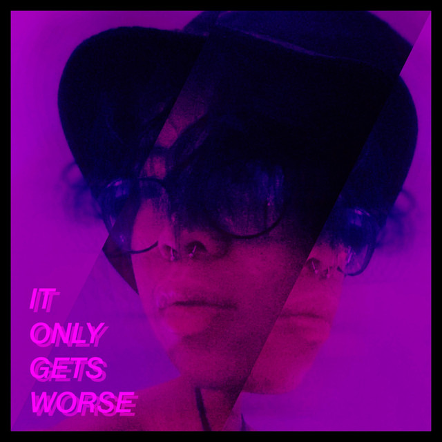 It Only Gets Worse cover art