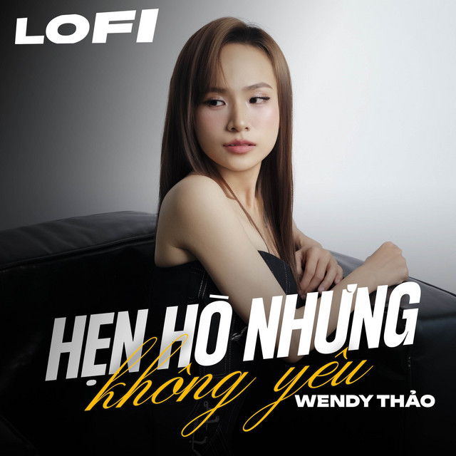 Hẹn Hò Nhưng Không Yêu (Lofi)