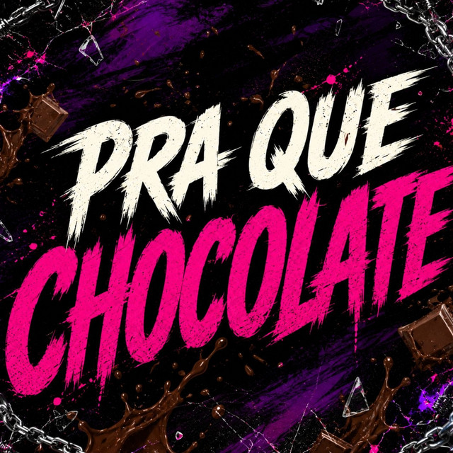 PRA QUE CHOCOLATE