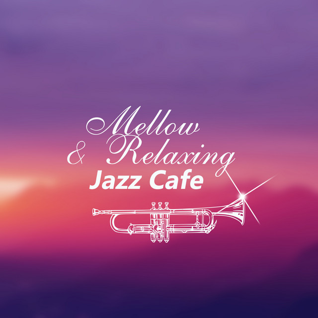 Mellow & Relaxing Jazz Cafe cover art