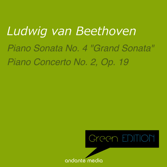 Green Edition - Beethoven: Piano Sonata No. 4 "Grand Sonata" & Piano Concerto No. 2, Op. 19 cover art