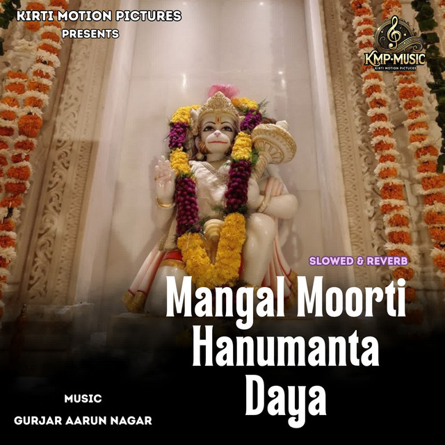 Mangal Moorti Hanumanta Daya Slowed & Reverb