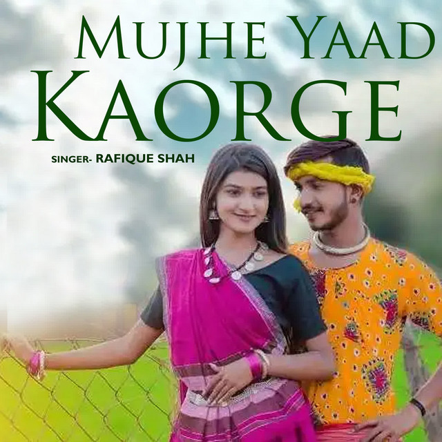 Mujhe Yaad Kaorge - Single by Rafique Shah | Spotify