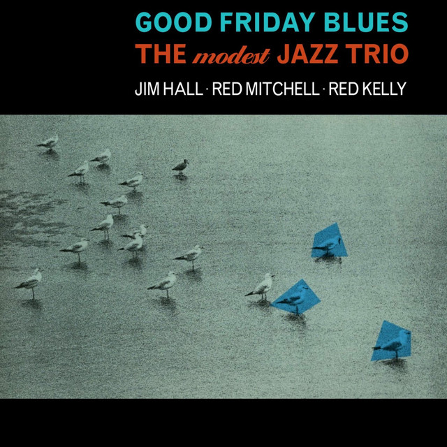 ワールドワイドLP Modest Jazz Trio Good Friday Blues: The Modest Jazz Trio 602448650498 Pacific Jazz /00260 Modest Jazz Trio - Good Friday Blues LP (Tone Poet Vinyl Series