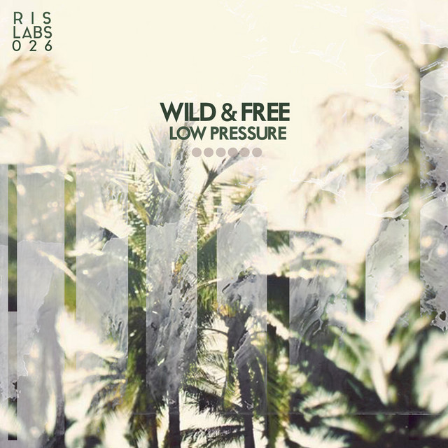 Low Pressure - Wild & Free