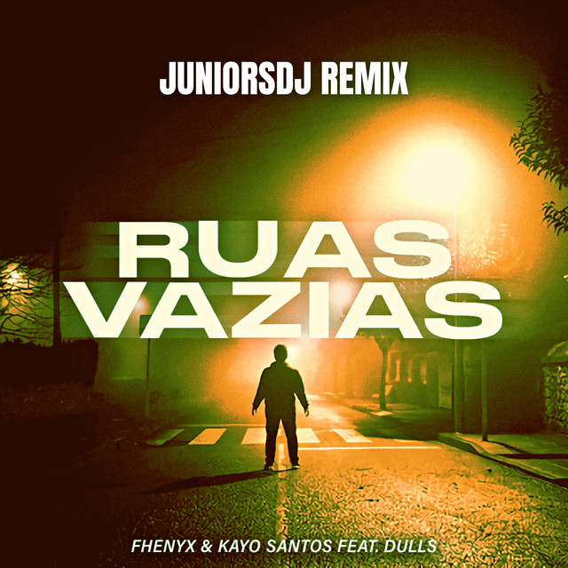 Ruas Vazias - Juniorsdj Remix
