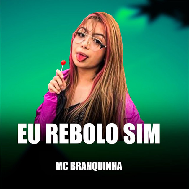 Capa de Eu Rebolo Sim - Mc Branquinha