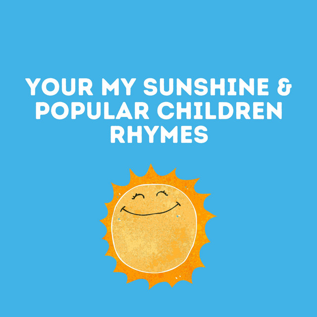 You Are My Sunshine My Only Sunshine