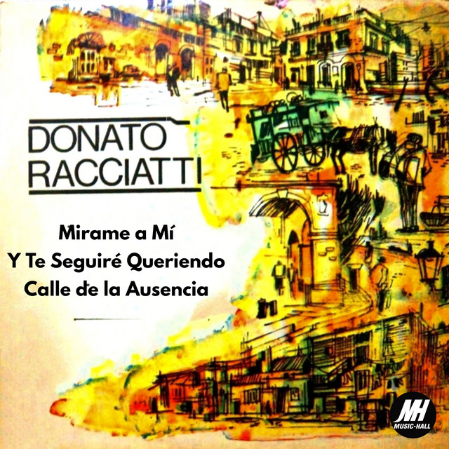 Mirame A Mí / Y Te Seguiré Queriendo / Calle De La Ausencia