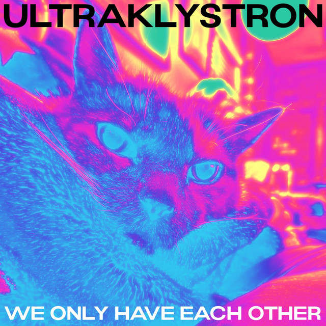 We Only Have Each Other artwork