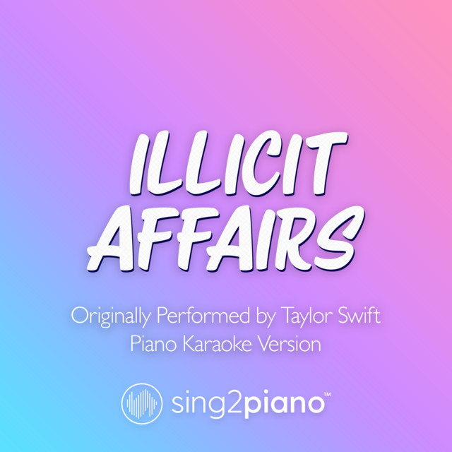 Illicit Affairs (Originally Performed by Taylor Swift) [Piano Karaoke Version] cover art