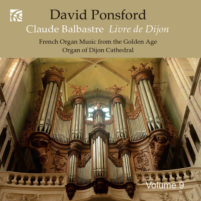 Balbastre: French Organ Music from the Golden Age, Vol. 9