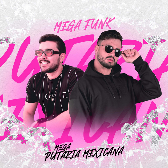 MEGAFUNK - PUTARIA MEXICANA