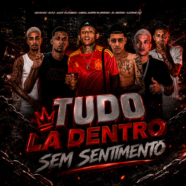 Tudo La Dentro Sem Sentimento