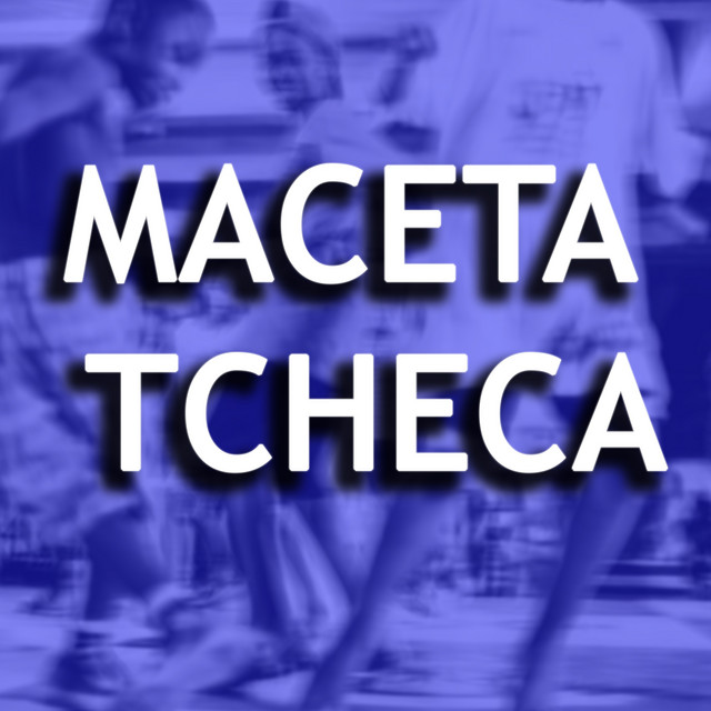 MACETA TCHECA