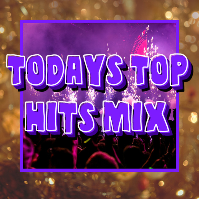 Todays Top Hit Songs Playlist cover art