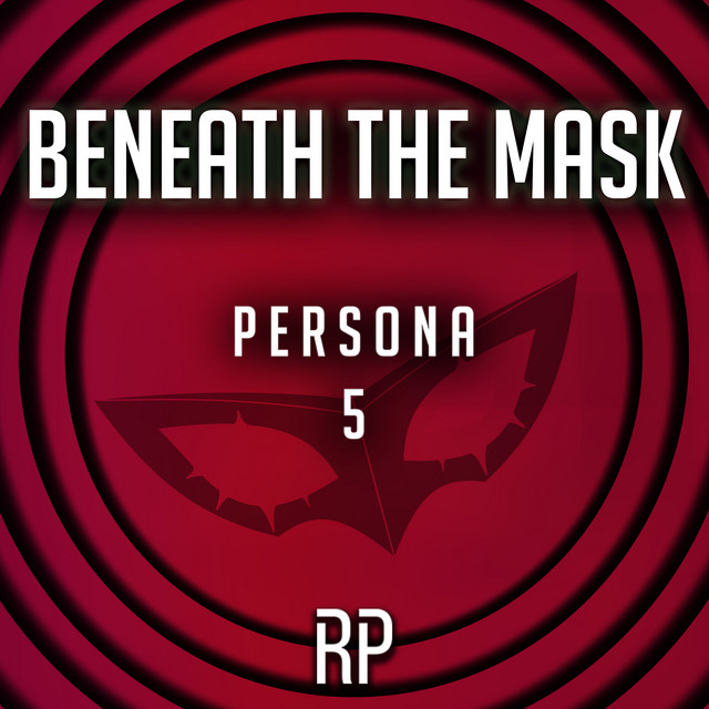 Beneath the Mask (From "Persona 5")