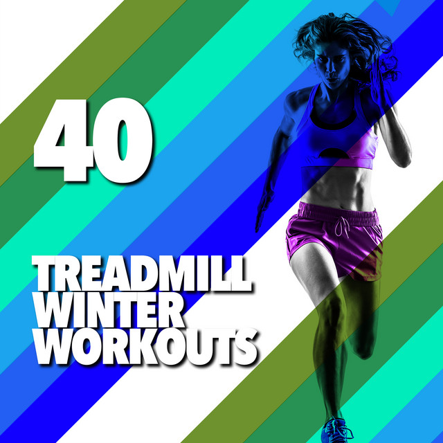 40 Treadmill Winter Workouts - Album by Treadmill Workout Music | Spotify