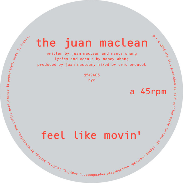 Feel like movin' · The Juan MacLean