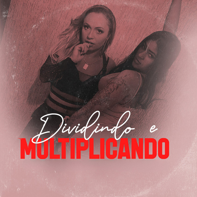 Dividindo e Multiplicando