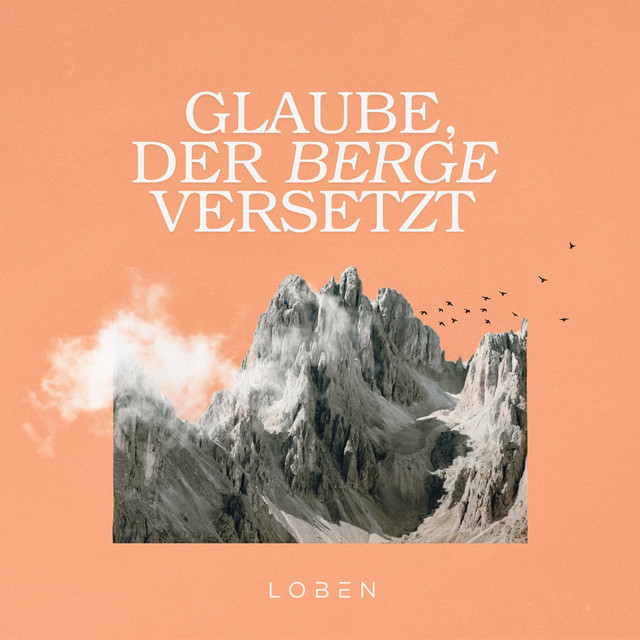 Glaube, der Berge versetzt cover