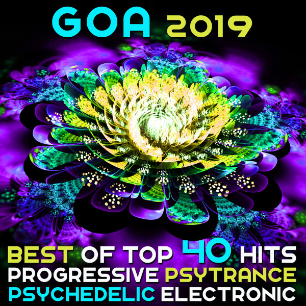 Goa 2019 - Best Of 40 Top Hits Progressive Psytrance & Psychedelic ...