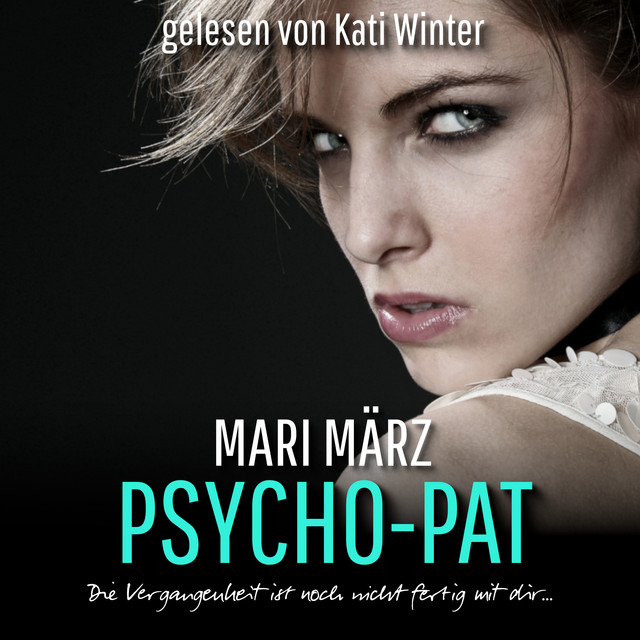 Psycho-Pat (Die Vergangenheit ist noch nicht fertig mit dir...) cover art