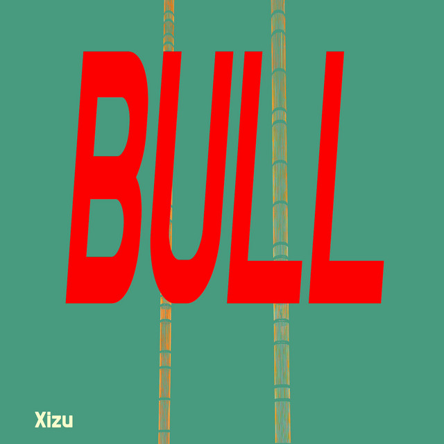BULL - Album by Xizu | Spotify