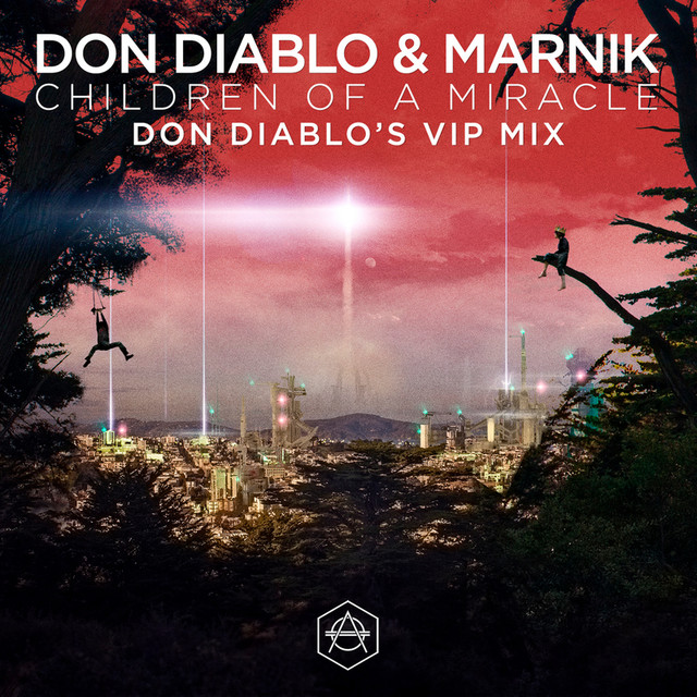 Children Of A Miracle - Don Diablo VIP Mix