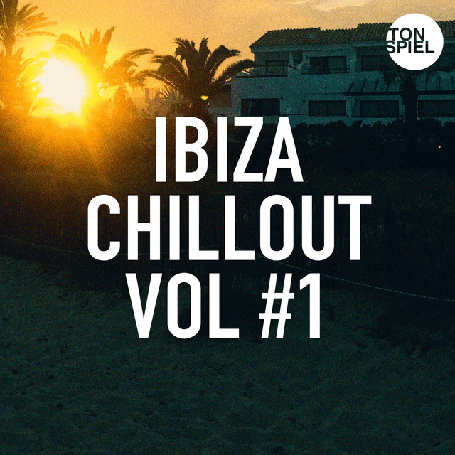 TONSPIEL Ibiza Chillout, Vol. #1 cover