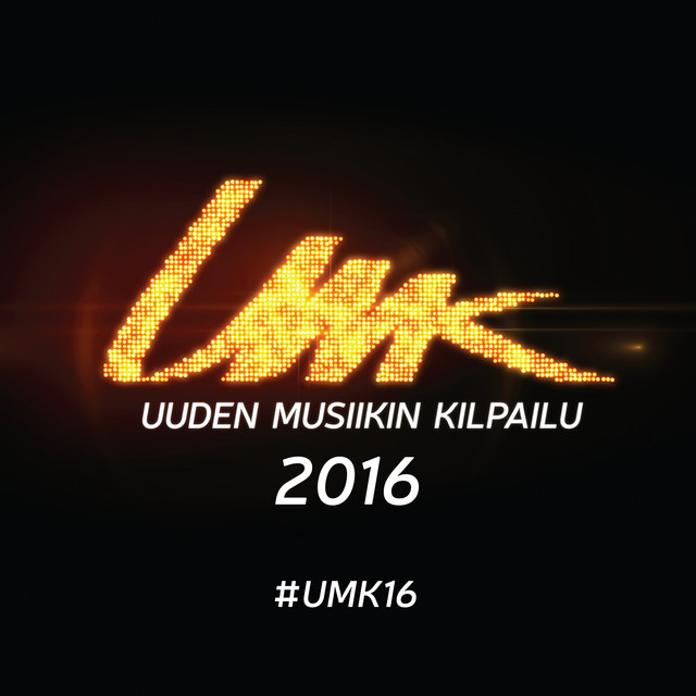UMK - Uuden Musiikin Kilpailu 2016 cover art