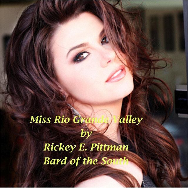 Miss Rio Grande Valley - Single by Rickey Pittman Bard of the South ...