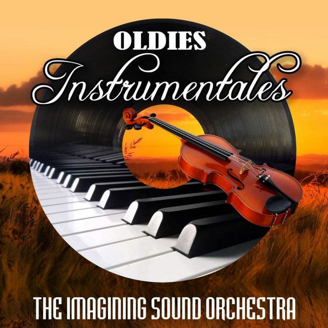 Oldies Instrumentales - Album de The Imagining Sound Orchestra | Spotify