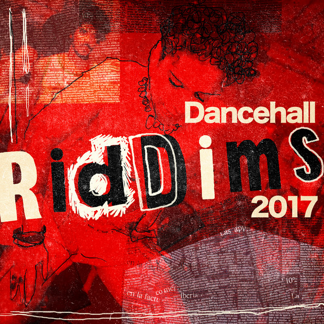 Dancehall Riddims 2017 Album By Dancehall Spotify